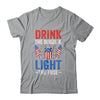 Drink the Booze and Light the Fuse 4th July Beer Fireworks T-Shirt & Tank Top | Teecentury.com