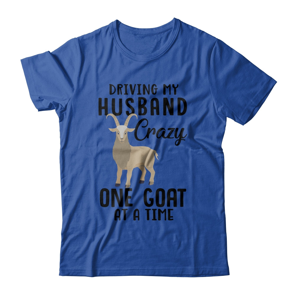 Funny Driving My Husband Crazy Goat Lovers T-Shirt Funny Driving My Husband Crazy Goat Lovers T-Shirt