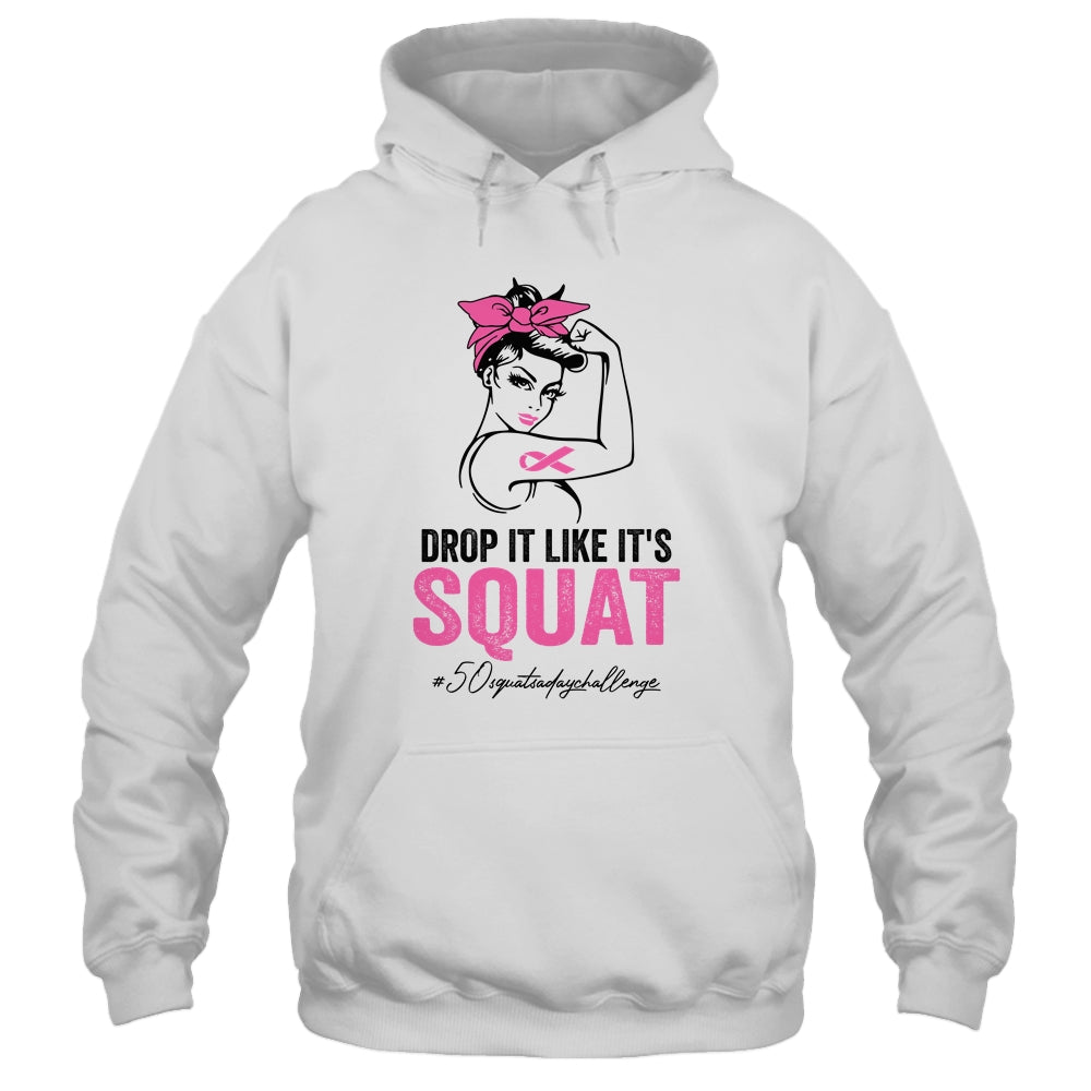 Drop It Like It's Squat Cancer 50 Squats A Day Challenge T-Shirt & Tank Top | Teecentury.com