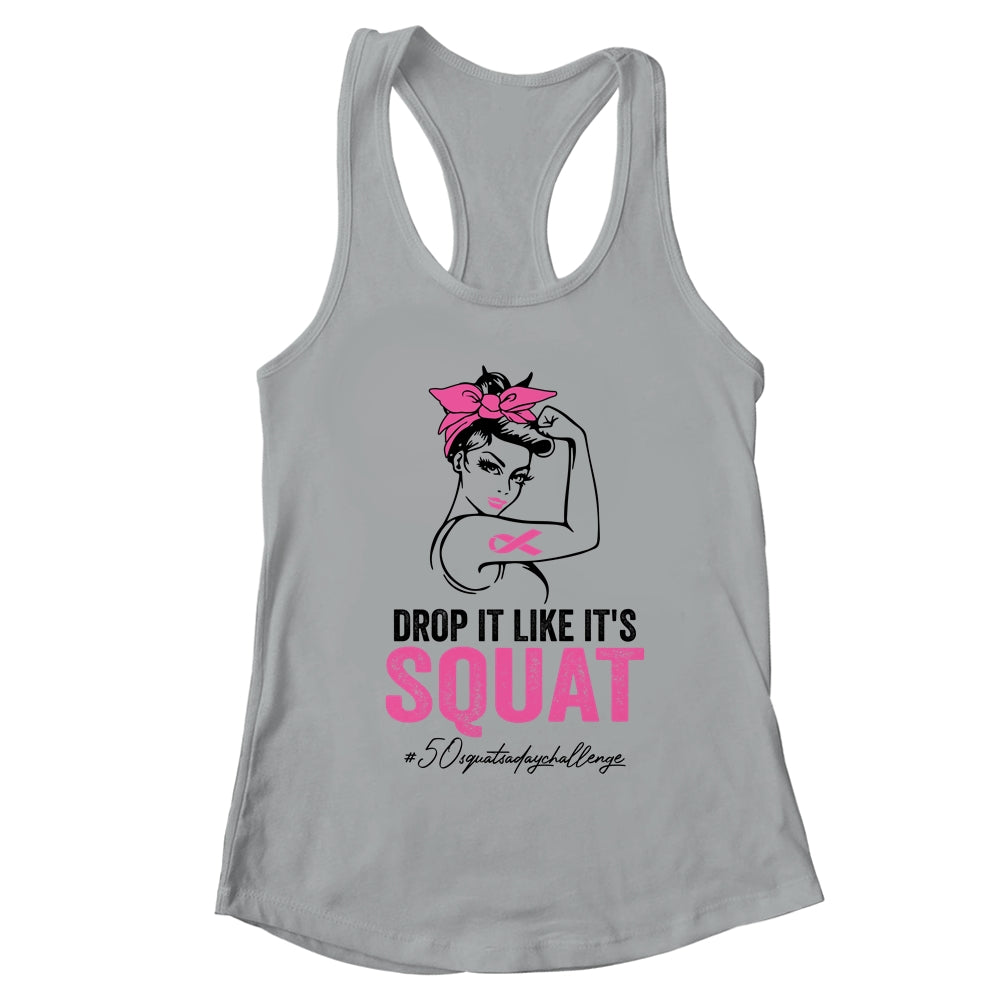 Drop It Like It's Squat Cancer 50 Squats A Day Challenge T-Shirt & Tank Top | Teecentury.com
