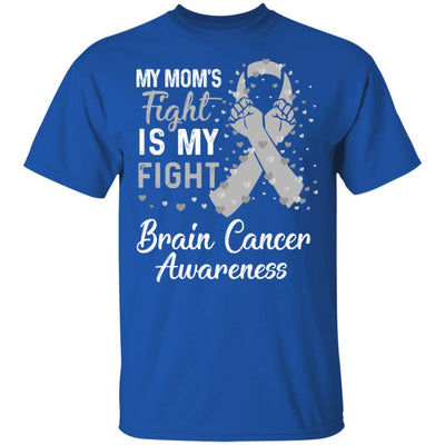 My Mom's Fight Is My Fight Brain Cancer Awareness T-Shirt & Hoodie | Teecentury.com