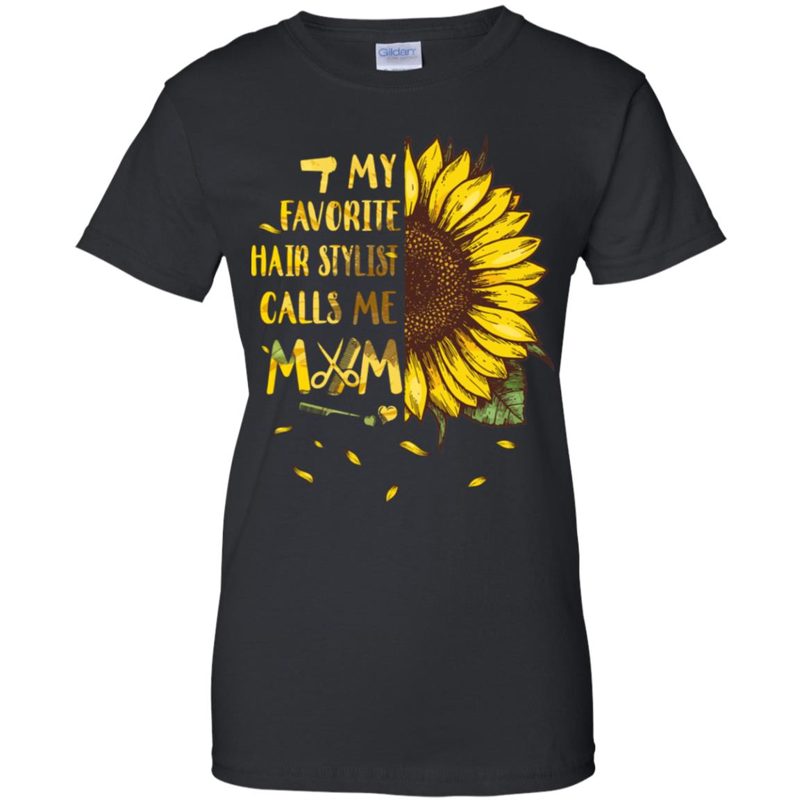 Sunflower My Favorite Hair Stylist Calls Me Mom Mothers Day Gift T-Shirt & Hoodie | Teecentury.com
