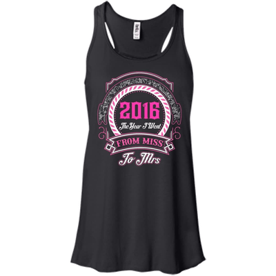 2016 The Year I Went From Miss To Mrs T-Shirt & Hoodie | Teecentury.com