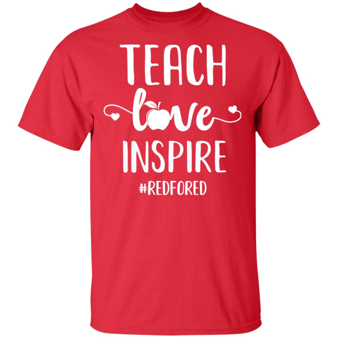 Teach Love Inspire Red For Ed T-Shirt & Hoodie | Teecentury.com