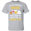 If I Get Campfire Drunk It's My Brother's Fault Camping T-Shirt & Hoodie | Teecentury.com