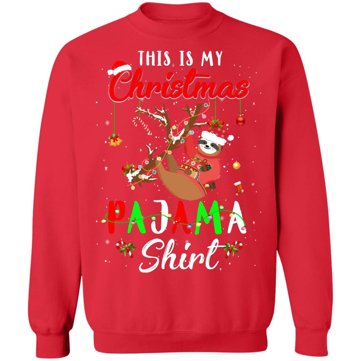 This Is My Christmas Pajama Sloth Christmas Gifts T-Shirt & Sweatshirt | Teecentury.com