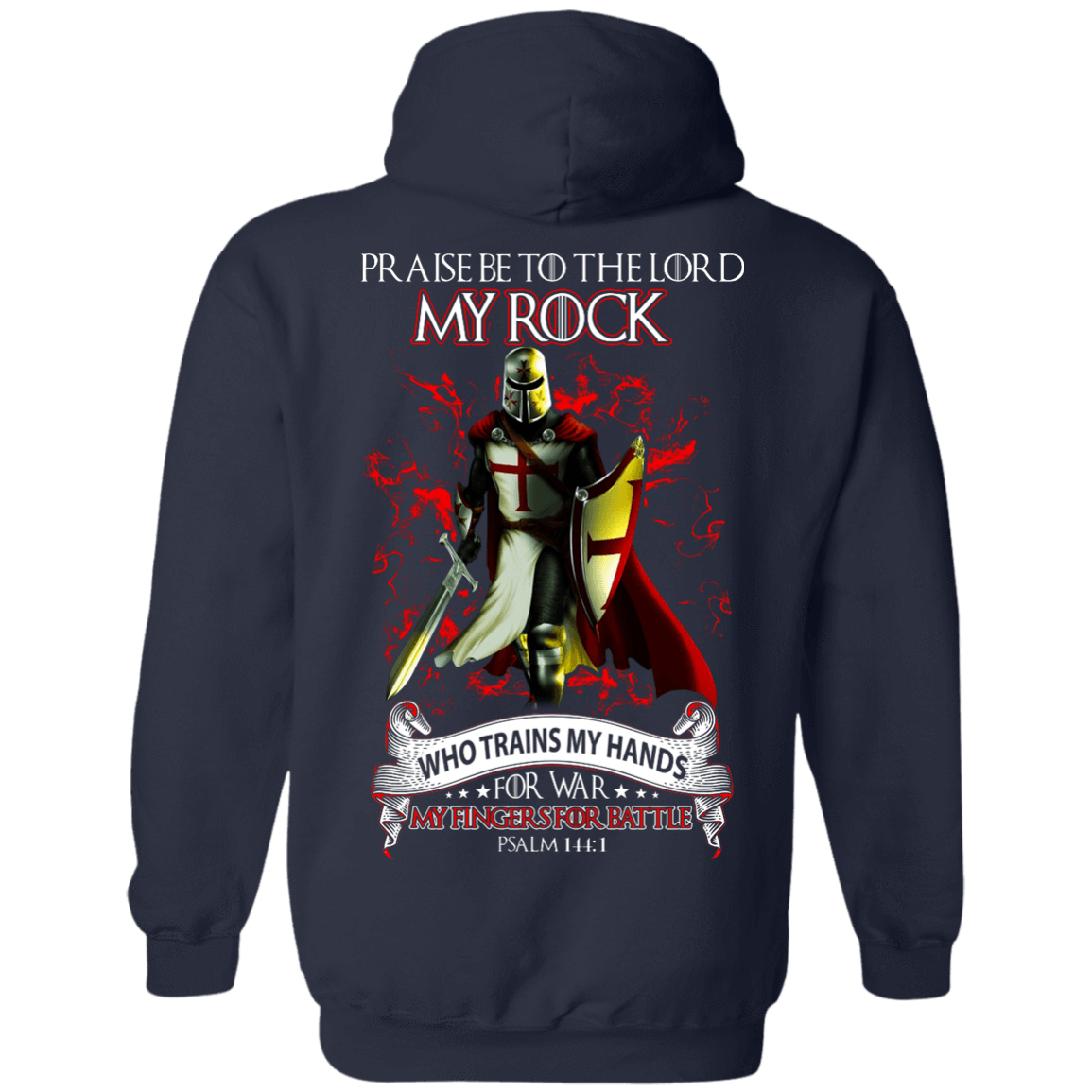 Praise The Lord My Rock Who Trains My Hands For War T-Shirt & Hoodie | Teecentury.com