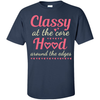 Classy At The Hood T-Shirt & Hoodie | Teecentury.com