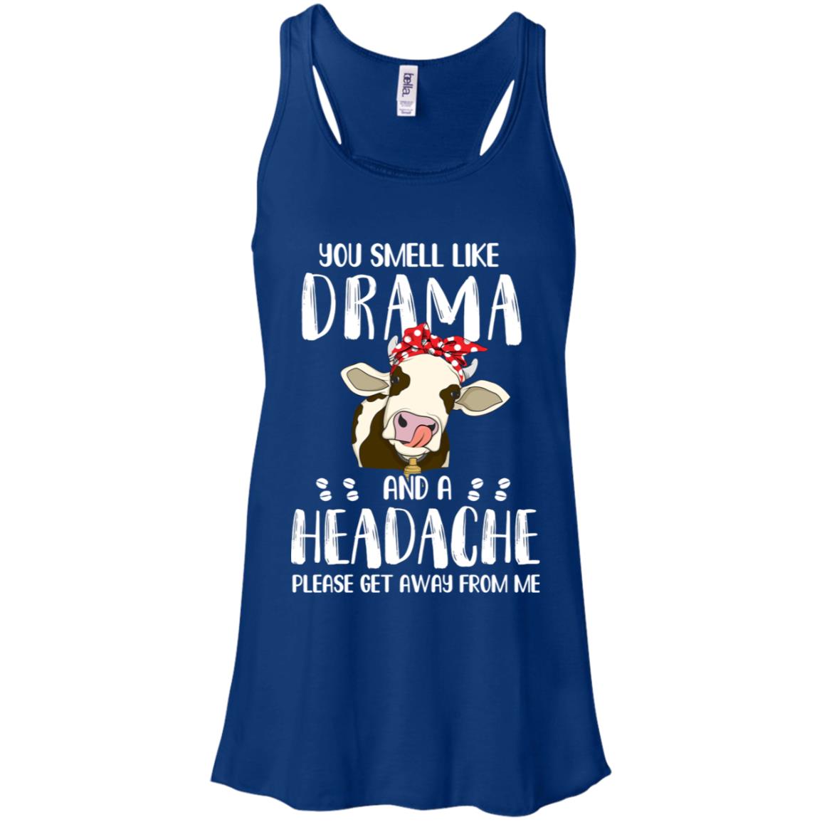 Cow You Smell Like Drama And A Headache T-Shirt & Tank Top | Teecentury.com