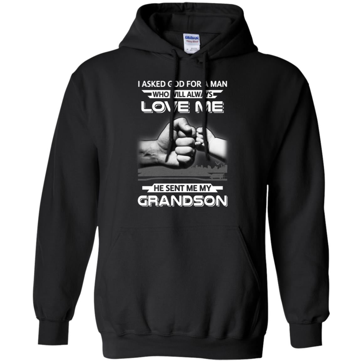 I Asked God For A Man Love Me He Sent Me My Grandson T-Shirt & Hoodie | Teecentury.com