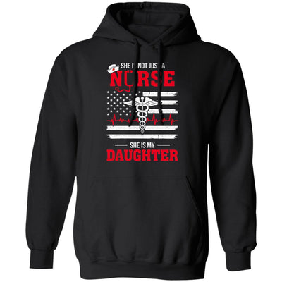 She Is Not Just A Nurse She Is My Daughter American Flag T-Shirt & Hoodie | Teecentury.com