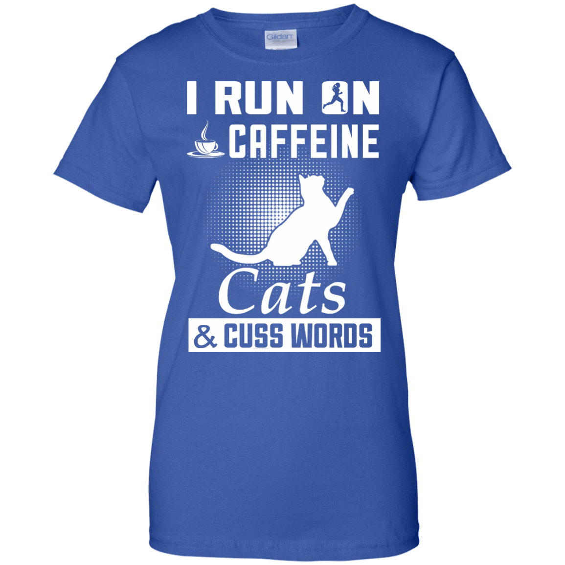 I Run On Caffeine Cats And Cuss Words T-Shirt & Hoodie | Teecentury.com