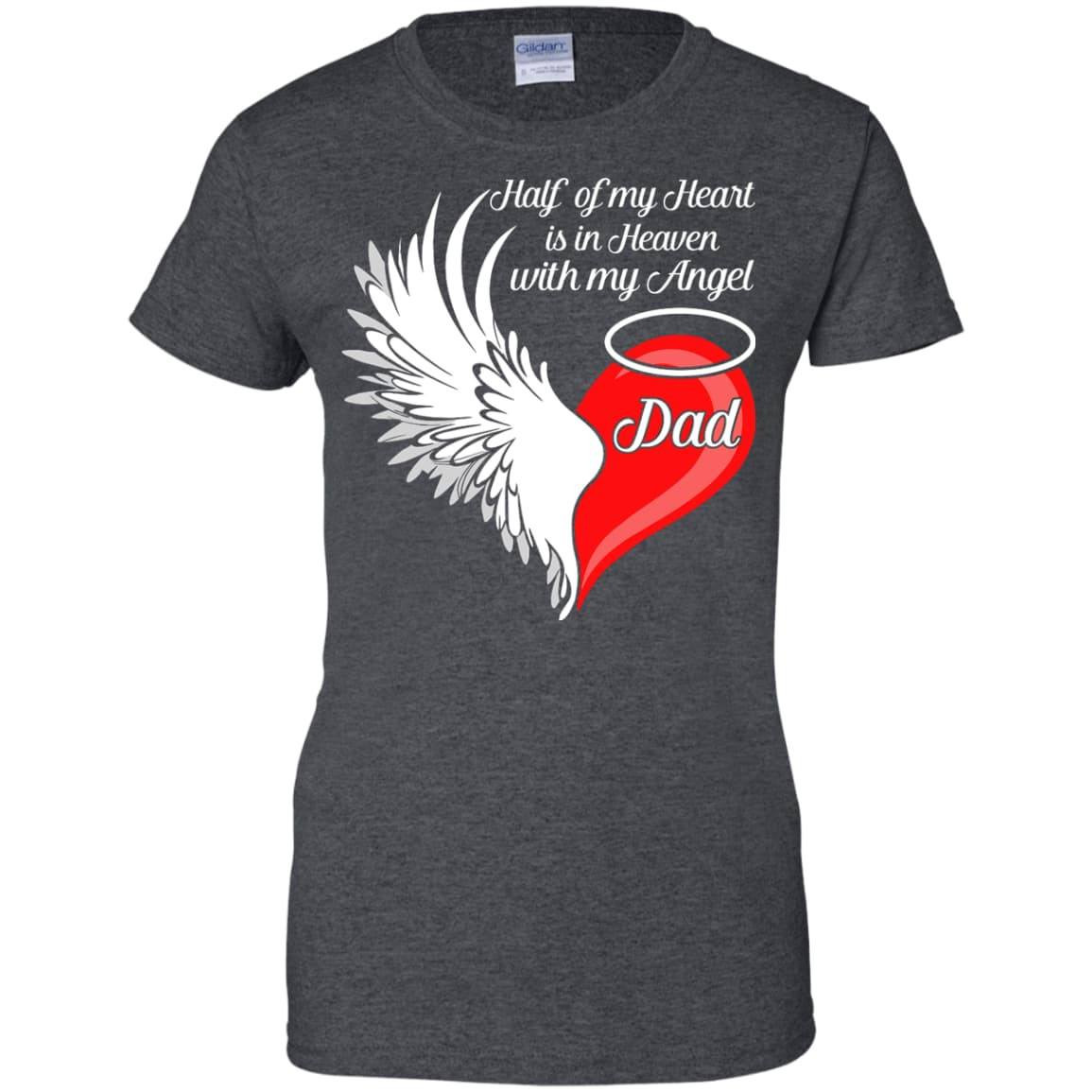 Dad Half My Heart Is In Heaven With My Angel T-Shirt & Hoodie | Teecentury.com
