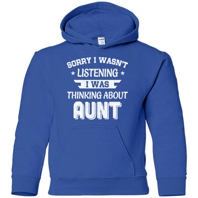 Sorry Not Listening Thinking About Aunt Funny Kids Youth Youth Shirt | Teecentury.com