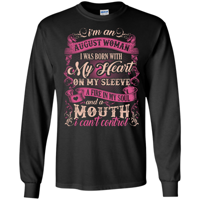I Am An August Woman I Was Born With My Heart On My Sleeve T-Shirt & Hoodie | Teecentury.com