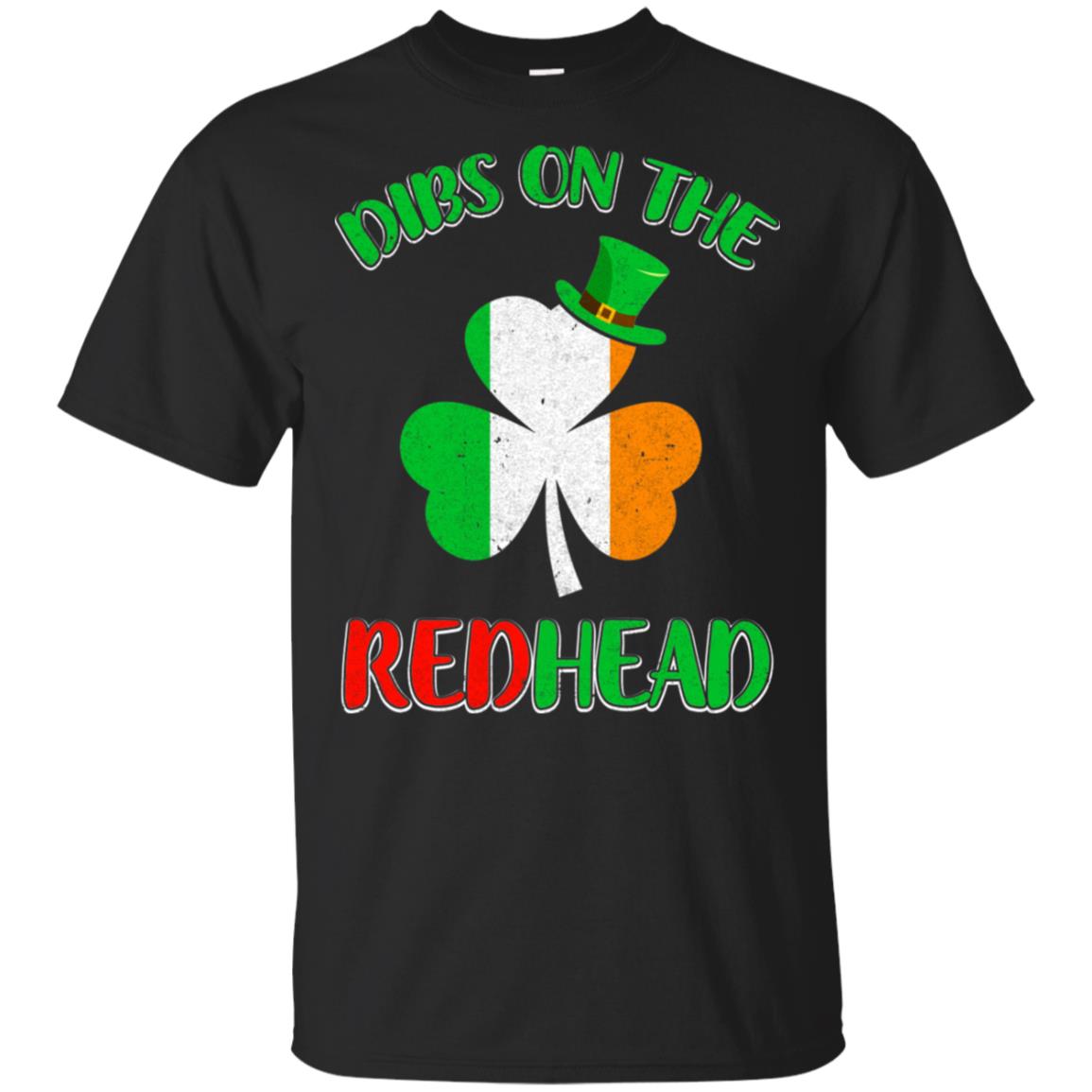 Dibs On The Redhead Funny St Patricks Day Drinking T-Shirt & Hoodie | Teecentury.com