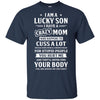I Am A Lucky Son I Have A Crazy Mom Mothers Day T-Shirt & Hoodie | Teecentury.com