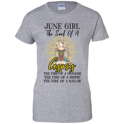 June Girl The Soul Of A Gypsy Funny Birthday Gift T-Shirt & Tank Top | Teecentury.com