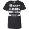 The Best Teachers Are Born In July T-Shirt & Hoodie | Teecentury.com
