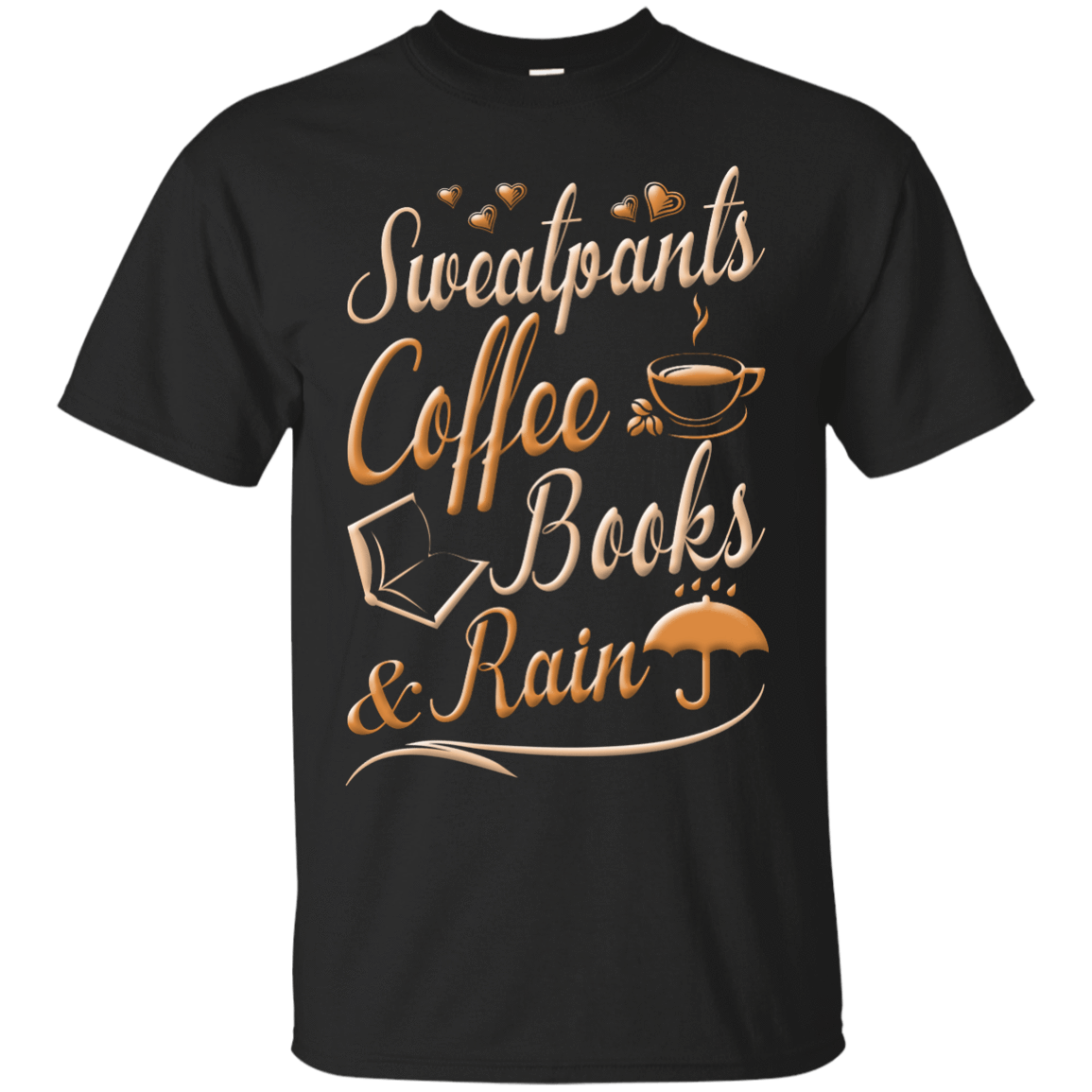 Sweatpants Coffee Books And Rain T Shirt T-Shirt & Hoodie | Teecentury.com
