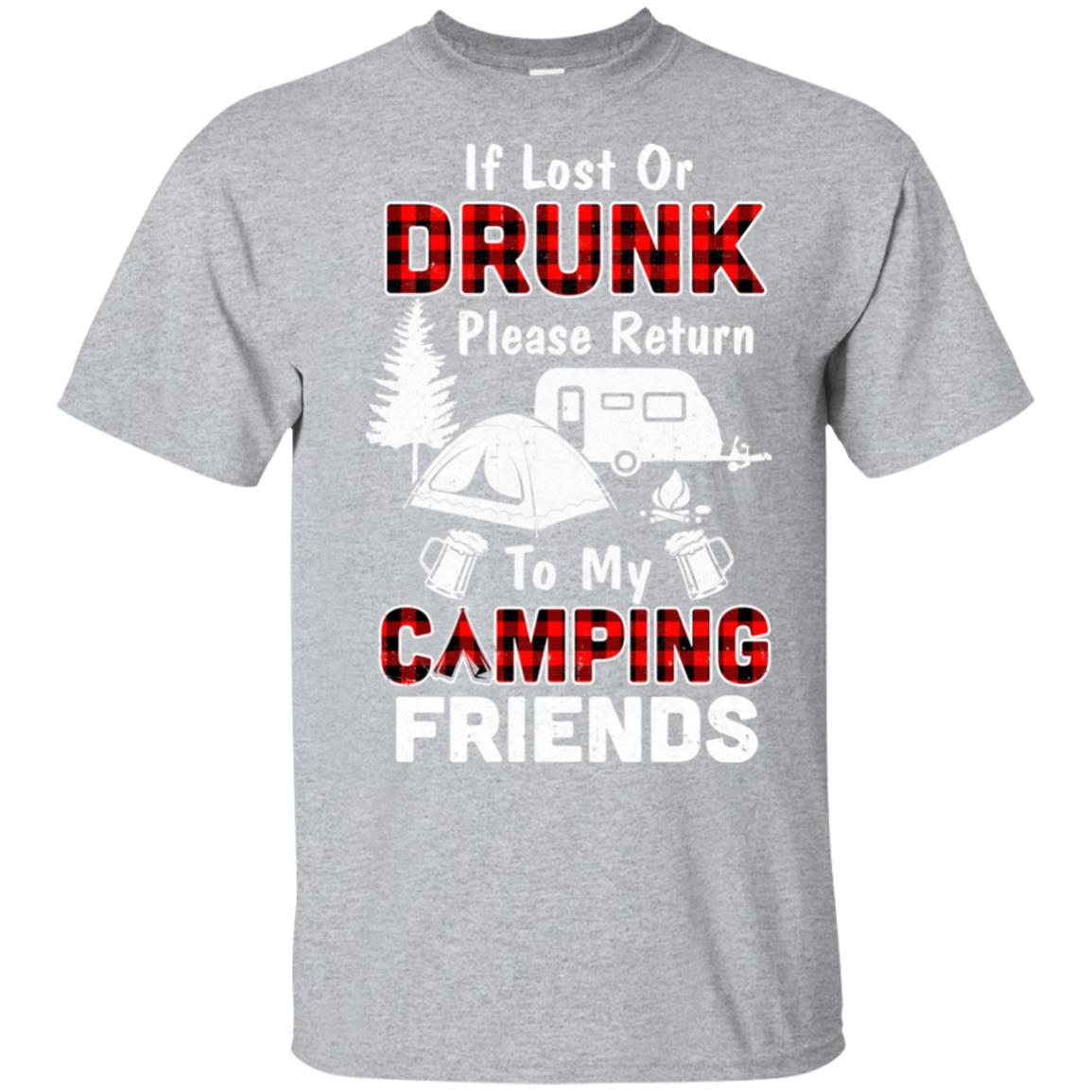 If Lost Or Drunk Please Return To My Camping Friends T-Shirt & Hoodie | Teecentury.com