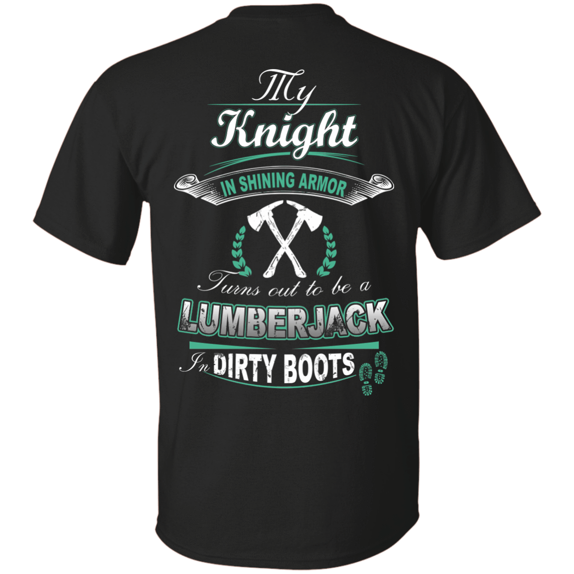 Turns out to be a LUMBERJACK In Dirty Boots T-Shirt & Hoodie | Teecentury.com