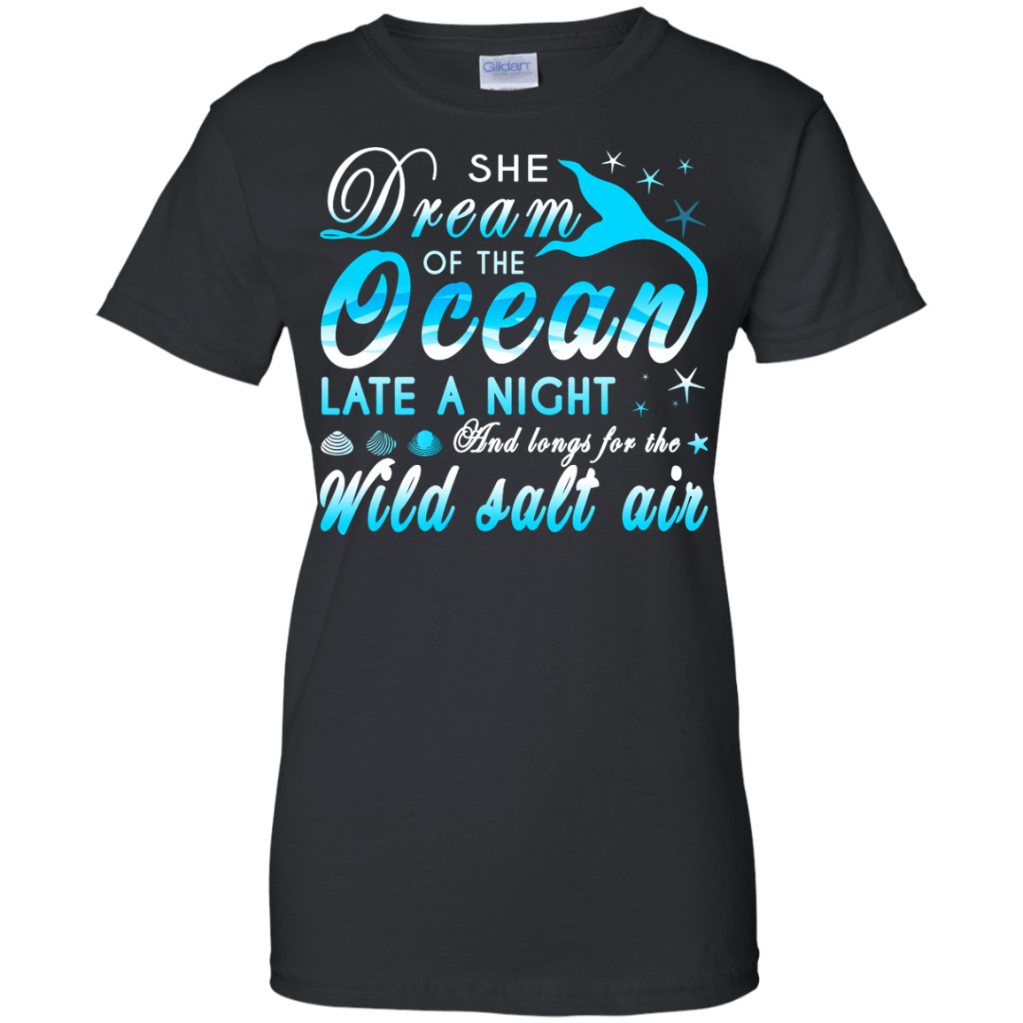 She Dream Of The Ocean Late Night And Longs For The Wild Salt Air T-Shirt & Hoodie | Teecentury.com