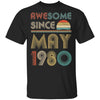 Awesome Since May 1980 Vintage 42th Birthday Gifts T-Shirt & Hoodie | Teecentury.com