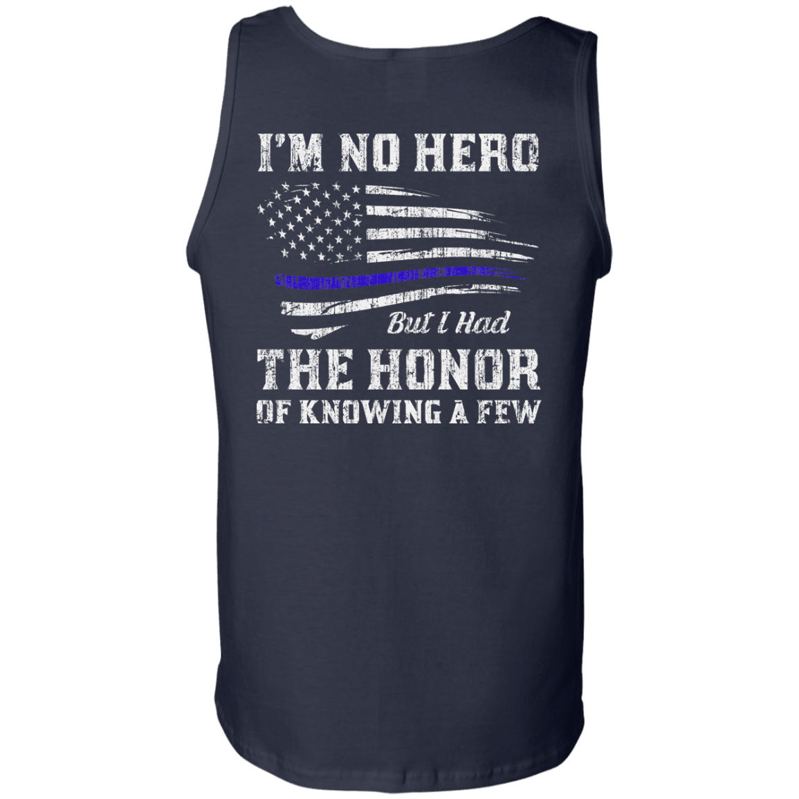 Police I'm No Hero But I Had The Honor Of Knowing A Few T-Shirt & Hoodie | Teecentury.com