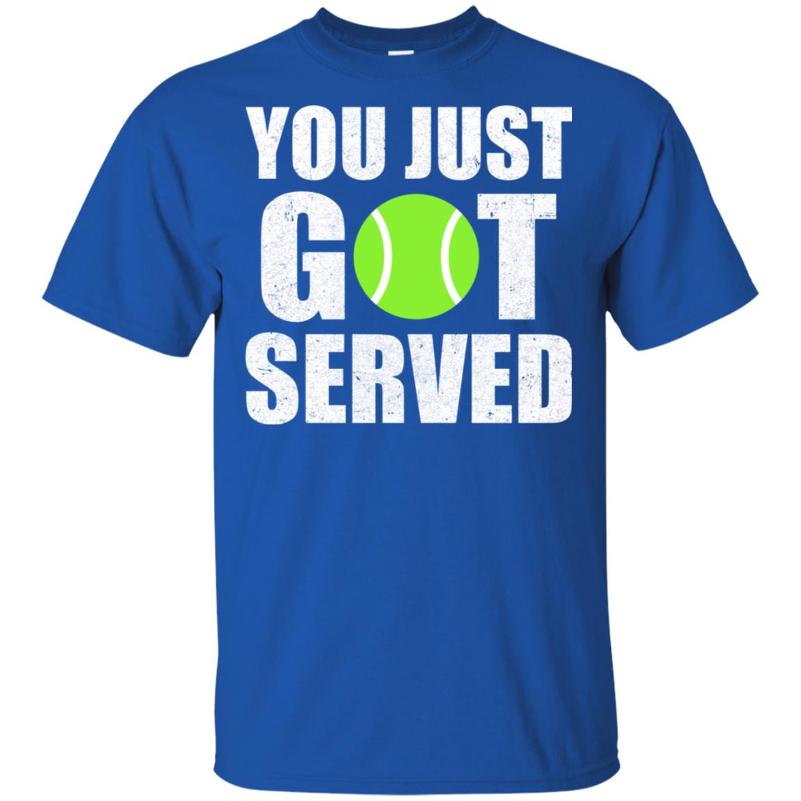 You Just Got Served Gifts For Tennis Lovers T-Shirt & Hoodie | Teecentury.com