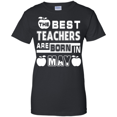 The Best Teachers Are Born In May T-Shirt & Hoodie | Teecentury.com