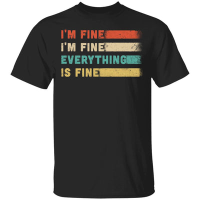 Its Fine Im Fine Everything Is Fine Vintage T-Shirt & Hoodie | Teecentury.com