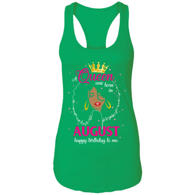 Cool A Queen Was Born In August Happy Birthday To Me Gifts T-Shirt & Tank Top | Teecentury.com