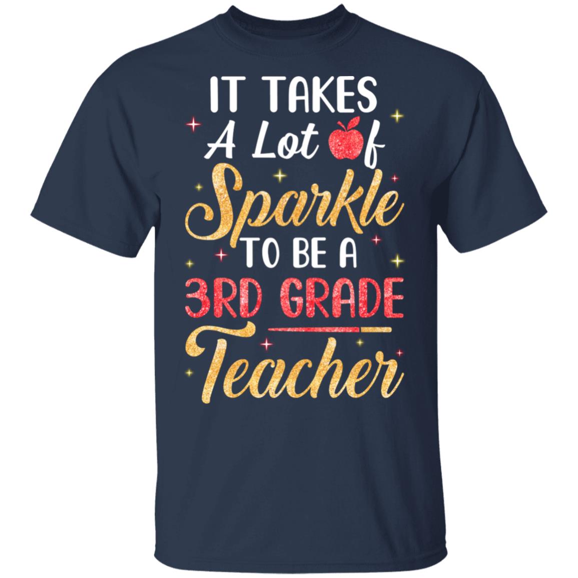 It Takes Lots Of Sparkle To Be A 3rd Grade Teacher T-Shirt & Hoodie | Teecentury.com