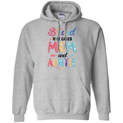 Blessed To Be Called Mom And Auntie Mothers Day Gift T-Shirt & Hoodie | Teecentury.com