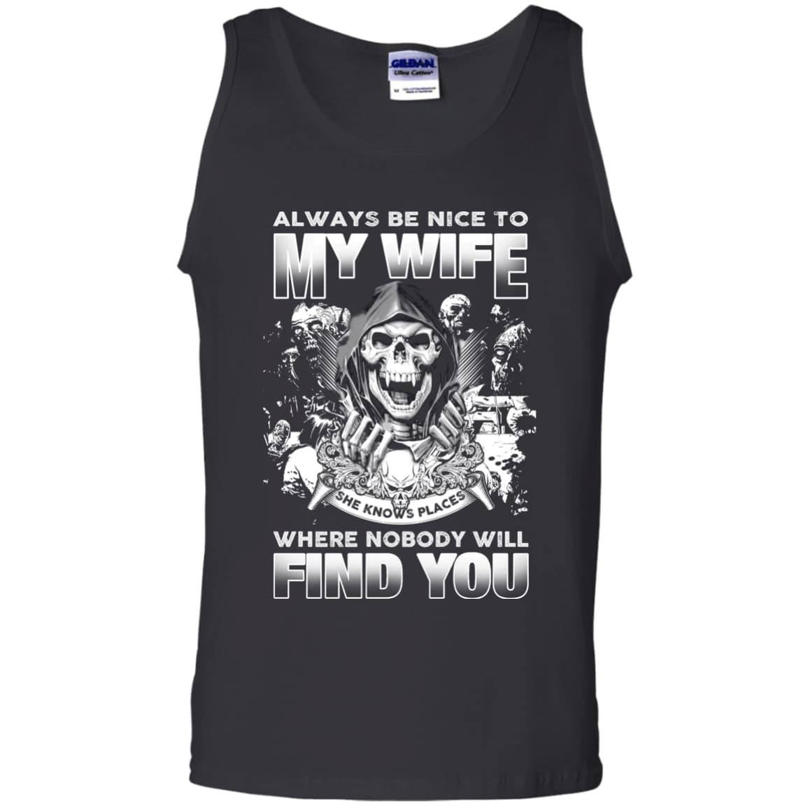 Always Be Nice To My Wife T-Shirt & Hoodie | Teecentury.com
