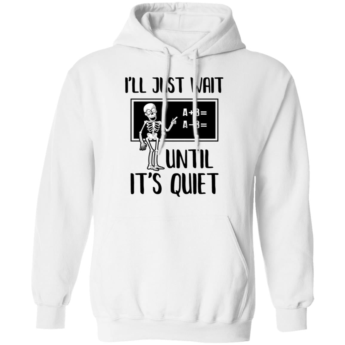 I'll Just Wait Until It's Quiet Funny Math Teacher Halloween T-Shirt & Hoodie | Teecentury.com
