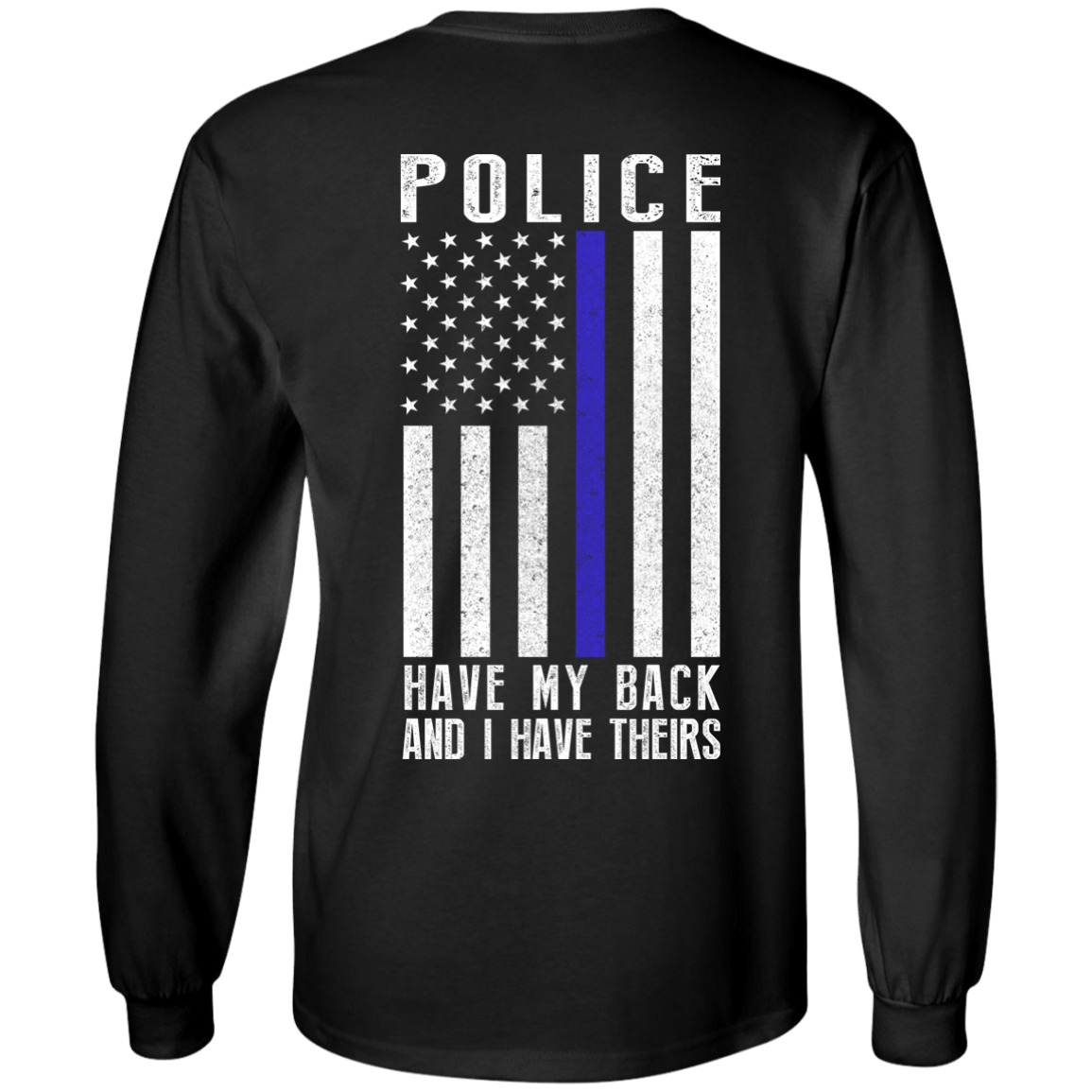 Police Have My Back and I Have Theirs Police Thin Blue Line T-Shirt & Hoodie | Teecentury.com