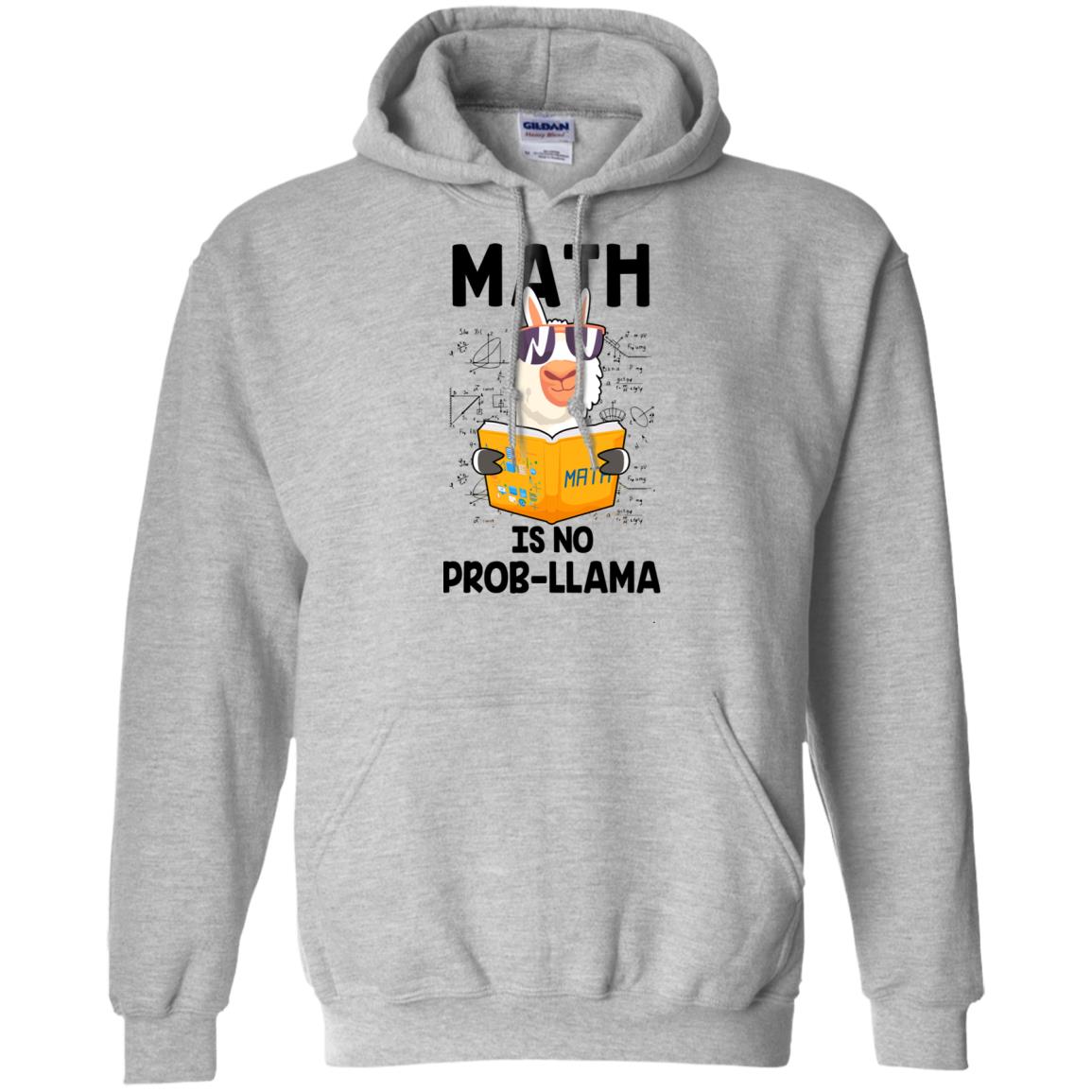 Funny Teacher Student Math Is No Prob Llama Lovers T-Shirt & Hoodie | Teecentury.com