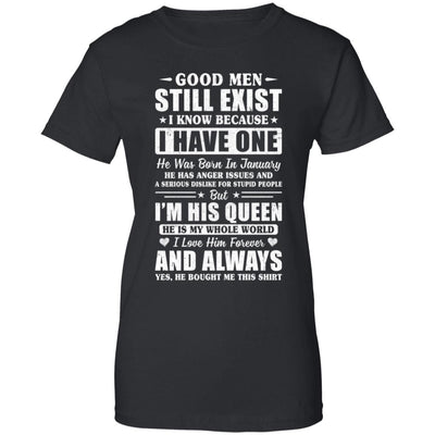 Good Men Still Exist He Born In January Husband Wife Gift T-Shirt & Hoodie | Teecentury.com