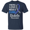 Someone I Love Needs Cure Diabetes Awareness Warrior T-Shirt & Hoodie | Teecentury.com