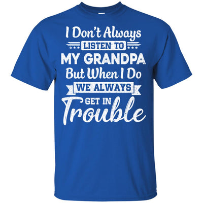 I Don't Always Listen To My Grandpa Funny Grandkids Gifts Youth Youth Shirt | Teecentury.com