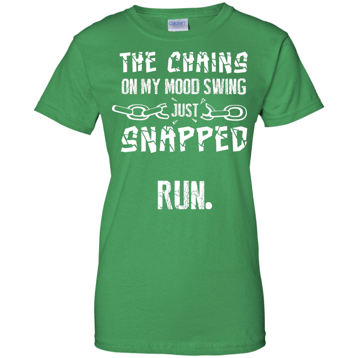 The Chains On My Mood Swing Just Snapped Run T-Shirt & Hoodie | Teecentury.com