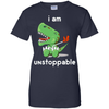 I Am Unstoppable Funny T-Rex Dinosaur T-Shirt & Hoodie | Teecentury.com