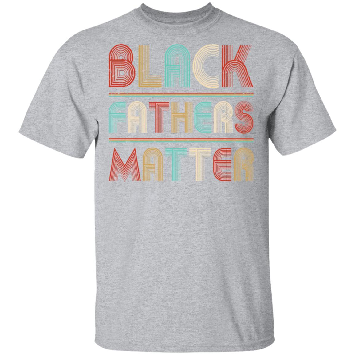 Black Fathers Matter Family Civil Rights Dad T-Shirt & Hoodie | Teecentury.com