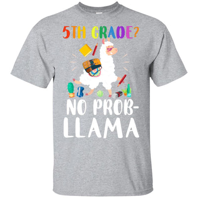 5th Grade No Prob Llama Funny First Day Of School T-Shirt & Hoodie | Teecentury.com