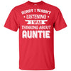 Sorry Not Listening Thinking About Auntie Funny Kids Youth Youth Shirt | Teecentury.com
