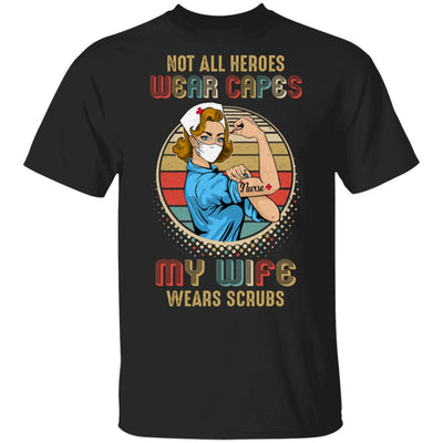 Nurse Not All Heroes Wear Capes My Wife Wears Scrubs Vintage T-Shirt & Hoodie | Teecentury.com