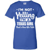 I'm Not Yelling I'm A Texas Girl Thats How We Talk T-Shirt & Hoodie | Teecentury.com