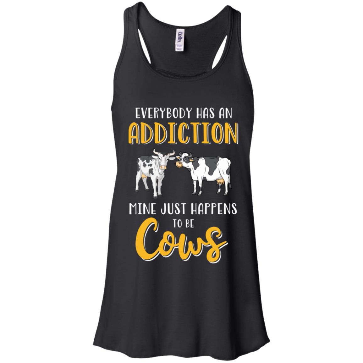 Everybody Has An Addiction Mine Just Happens To Be Cows T-Shirt & Tank Top | Teecentury.com